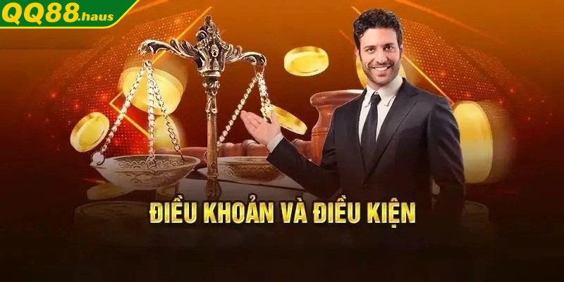 Điều kiện điều khoản QQ88 khi đăng ký bạn phải từ 18 tuổi trở lên