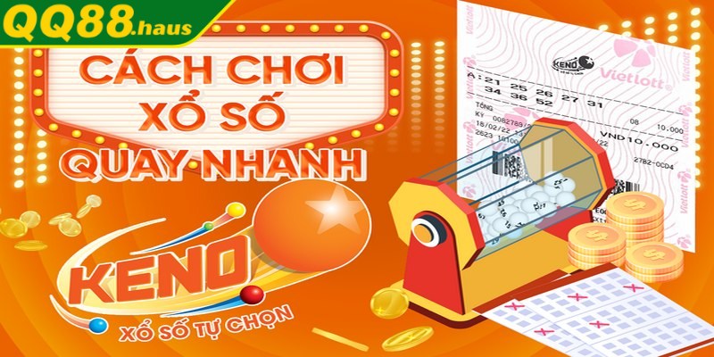 Hướng dẫn cách chơi xổ số Keno chi tiết nhất