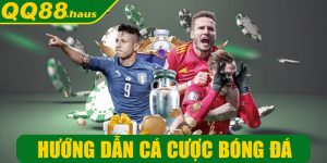 Hướng dẫn cá cược bóng đá - Hình thức giải trí hấp dẫn