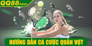 Hướng dẫn cá cược quần vợt cho người yêu thể thao