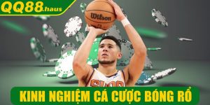 Kinh nghiệm cá cược bóng rổ tăng tỷ lệ thắng cược