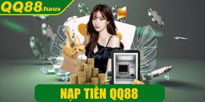 Nạp tiền QQ88 - Cách thực hiện dễ, nhanh trong nốt nhạc