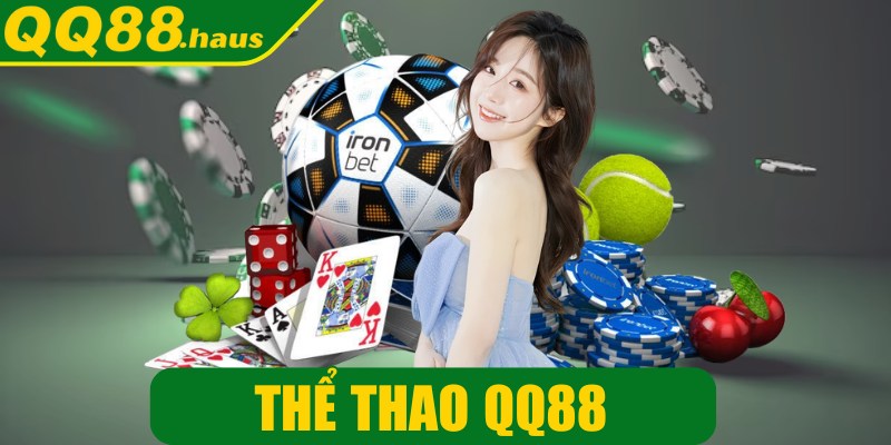 Thể thao QQ88 – Điểm đến cá cược thể thao uy tín, an toàn